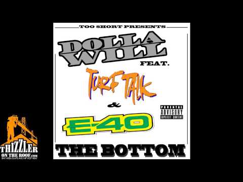Dolla Will ft. E-40, Turf Talk - The Bottom [Prod. Aristole] [Thizzler.com]