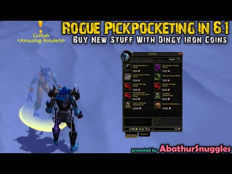 Dingy Iron Coins: Rogue Pickpocketing (updated for 6.1) in Warlords of Draenor