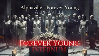 Alphaville - Forever Young [Epic Dark Techno] [INFERNUM]