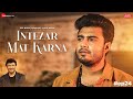 Intezar Mat Karna | Anu Malik x Raj Barman | Laado Suwalka | Zee Music Originals