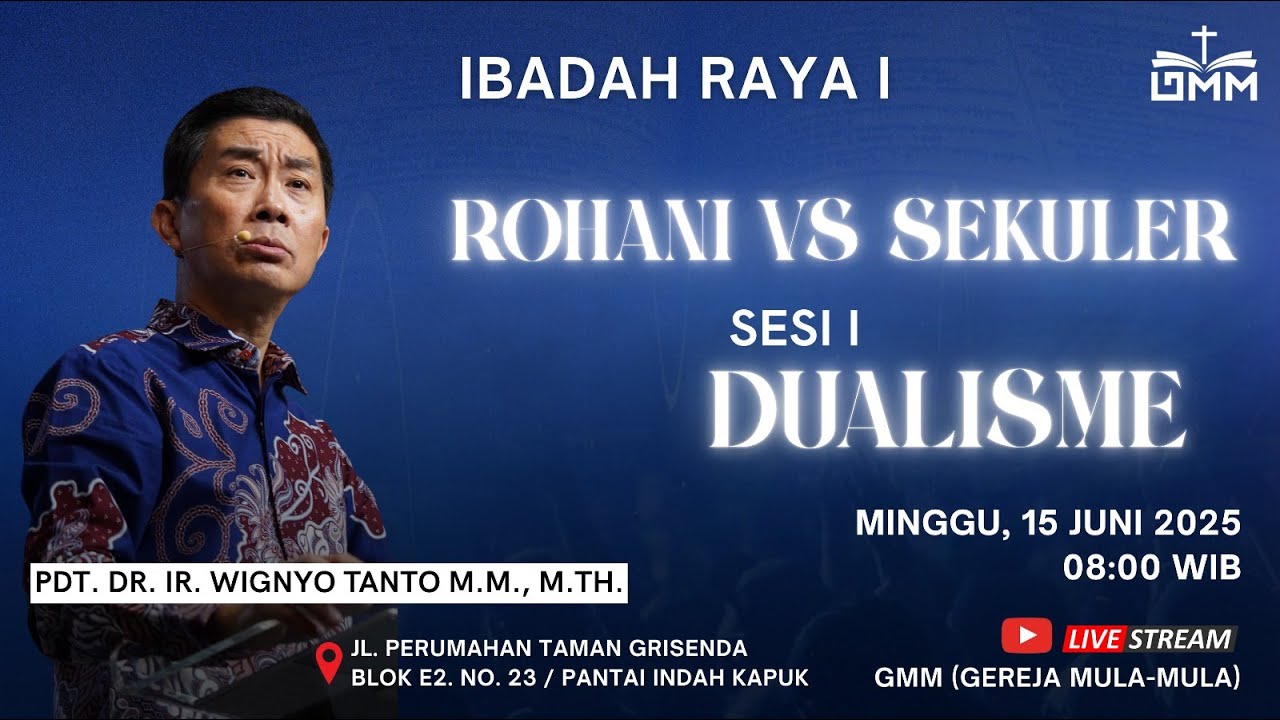 Sesi 1 – ROHANI VS SEKULER: DUALISME – Pdt. Dr. Ir. Wignyo Tanto, M.M., M.Th. (150625)