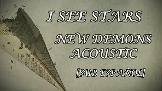 i see stars - new demons acoustic [SUB ESPAÑOL]