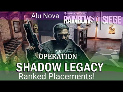 Rainbow Six Siege | Ranked Placements Time! (Shadow Legacy Gameplay)