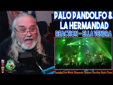 PALO PANDOLFO & LA HERMANDAD Reaction - Ella Vendra - First Time Hearing - Requested