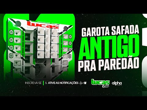 GAROTA SAFADA ANTIGAS 1.0 CAIXA SAMPLEADA LUCAS CDS DE ICÓ