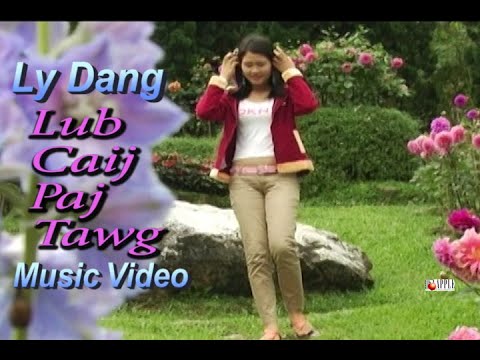 LY DANG - Lub Caij Paj Tawg (Music Video)