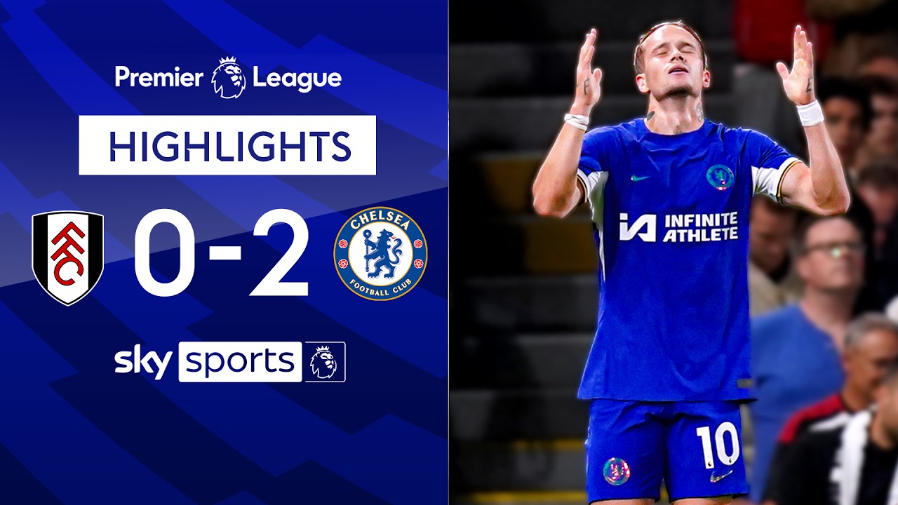 Fulham 0-2 Chelsea - Premier League