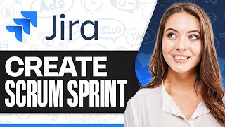 How To Create A Scrum Sprint in Jira (2026): Step By Step Tutorial
