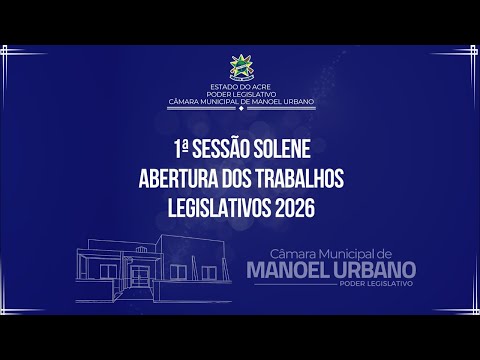 1ª Sessão Solene de 2026 | 12ª Legislatura | Câmara Municipal de Manoel Urbano 🇬🇫