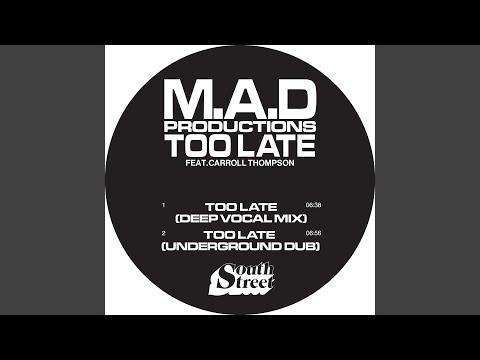 Too Late (feat. Carroll Thompson) (Deep Vocal Mix)