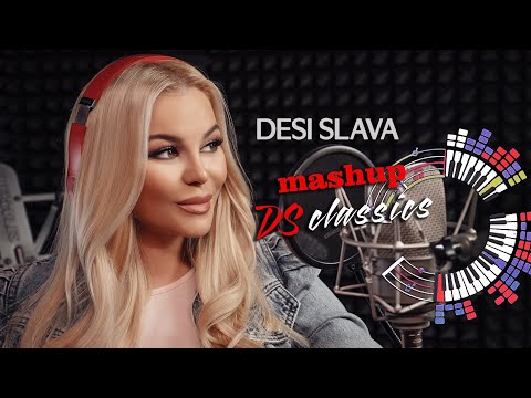 DESI SLAVA MASHUP - DS CLASSICS  |  ДЕСИ СЛАВА (video 2021) 4K