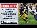 BREAKING: Steelers-Ravens Thanksgiving Game postponed until Sunday | CBS Sports HQ
