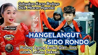 Download lagu HANGELANGUT - SIDO RONDO || TAYUB GEBYAKAN KARSO BUDOYO MBARAN NGANDEL mp3