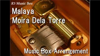 Malaya/Moira Dela Torre [Music Box] (Camp Sawi OST)