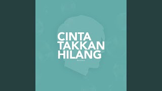 Download lagu Cinta Takkan Hilang mp3