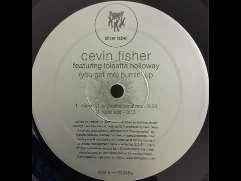 Cevin Fisher Feat. Loleatta Holloway - (You Got Me) Burnin' Up (Queen St. Orchestra Mix)