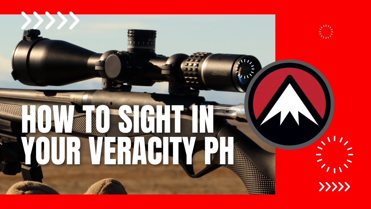 How To Sight In And Zero Your Veracity PH