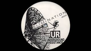 Underground Resistance - Elimination (A1) [UR009]