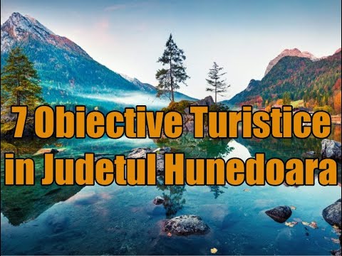 Obiective turistice in Judetul Hunedoara.