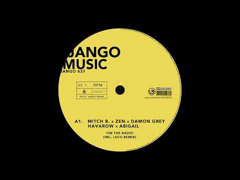 Mitch B. x Zen x Damon Grey x Havarow x Abigail - On The Radio (Leco Remix) (Official Audio)