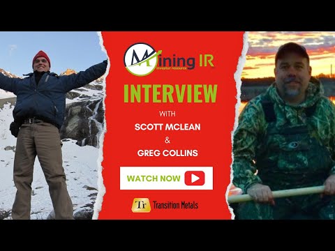 Transition Metals Interview with Co-Founders Scott McLean, CEO and Greg Collins, COO