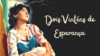Download the video "Dois Vinténs de Esperança | Due soldi di speranza | Romântico | Filme Legendado em Português"
