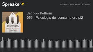 055 - Psicologia del consumatore pt2