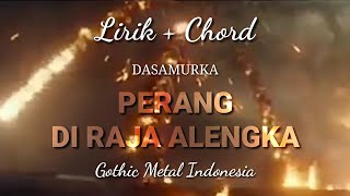 Download lagu DASAMURKA PERANG DIRAJA ALENGKA CHORD || lagu   chord   LIRIK || Gothic metal Indonesia mp3