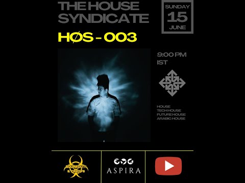 SQUADOUT! & FRIENDS | THE HOUSE SYNDICATE | HØS - 003 | ASPIRA
