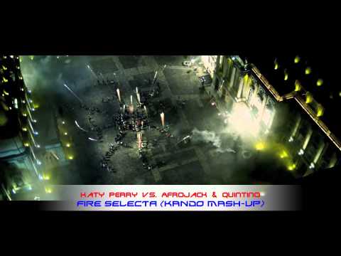 Katy Perry vs. Afrojack & Quintino - FIRE SELECTA (Kando Mash-Up)