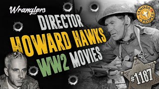 Director Howard Hawks WW2 Movies