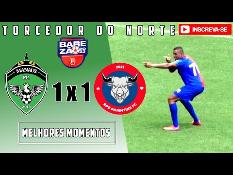 Manaus 1 x 1 Parintins 1ª Rodada do AMAZONENSE 2023 Melhores Momentos