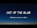 Out Of The Blue - Michael Learns To Rock  (Lyrics)