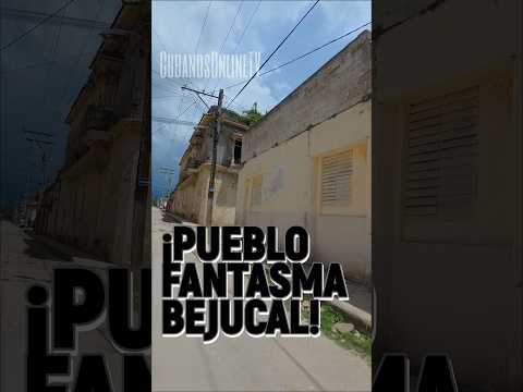 ¡Pueblo fantasma Bejucal Mayabeque Cuba!