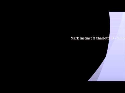 Mark Instinct ft charlotte D - Silence