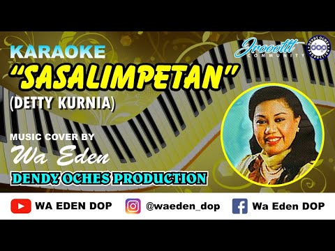 KARAOKE SASALIMPETAN - DETTY KURNIA │ MUSIC COVER BY WA EDEN