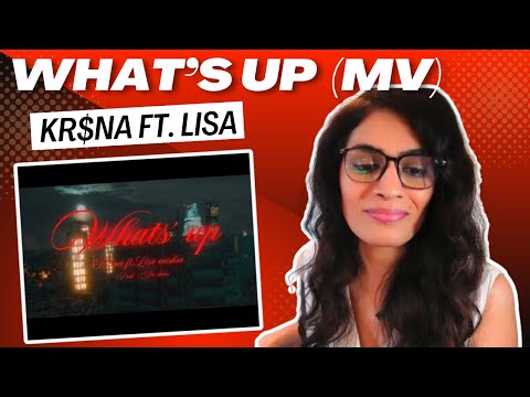 WHAT'S UP MUSIC VIDEO (KR$NA FT. LISA MISHRA) REACTION/REVIEW! | @lisamishramusic @KRSNAOfficial