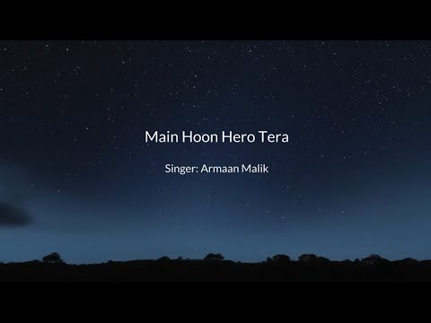 Main hoon Hero Tera song lyrics | Hero Movie | Armaan Malik |Salman khan