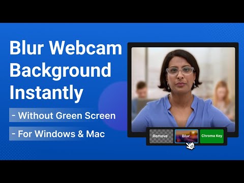 How to Blur Webcam Background Without Green Screen (2023 Updated)