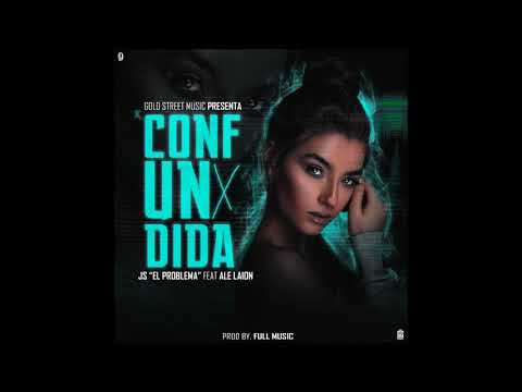 Js El Problema Ft. @alelaionoficial - Confundida (Prod. By. Full Music)