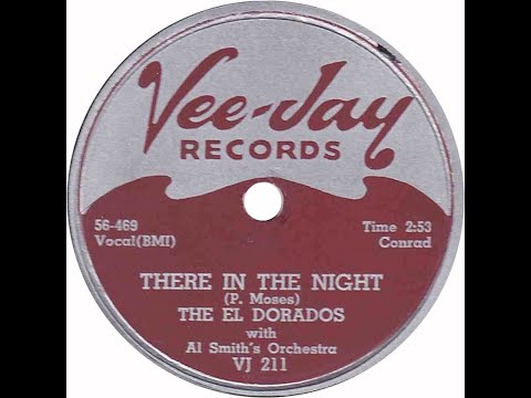 The El Dorados - There In The Night 1956