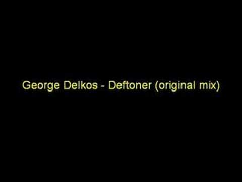 George Delkos - Deftoner (original mix)