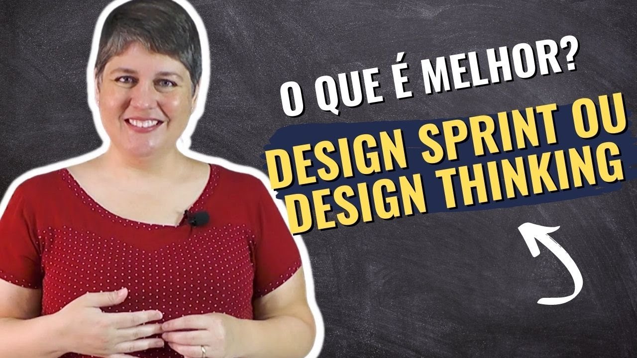 Quando usar Design Thinking versus usar Design Sprint? O que é melhor? [Aula Rápida]