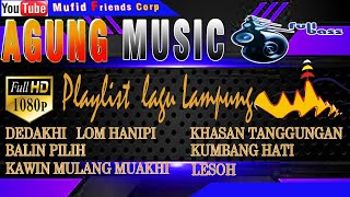 Download lagu AGUNG MUSIC PLAYLIST LAGU LAMPUNG Mufid FriendsCor... mp3