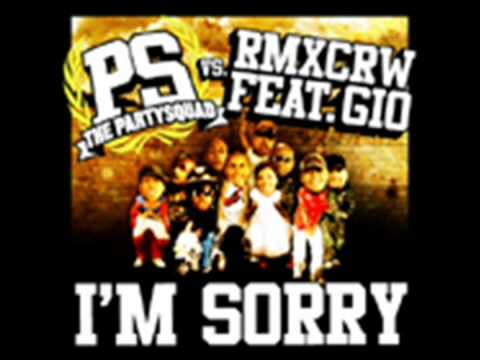 Party Squad Vs Remix Crew - Im Sorry