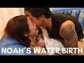 NOAH S WATER BIRTH