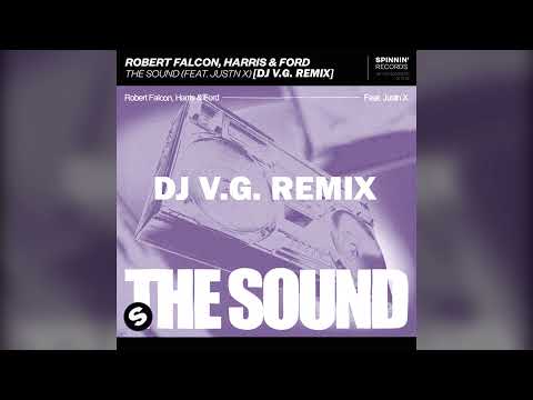 Robert Falcon, Harris & Ford - The Sound (feat. JUSTN X) [DJ V.G. REMIX]