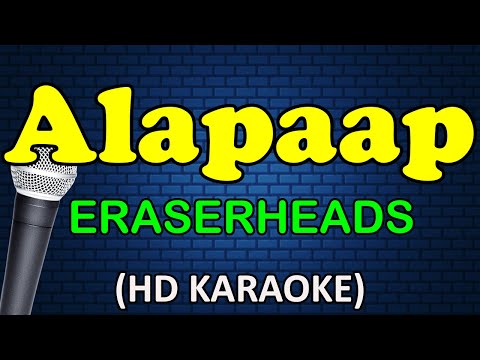 ALAPAAP - Eraserheads (HD Karaoke)