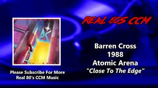 Barren Cross - Close To The Edge (HQ)