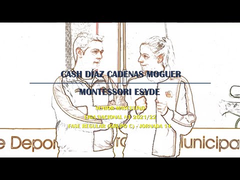 Liga Nacional N1 Mas 2021/22 - Grupo C J14: Cash Díaz Cadenas Moguer - Montessori Esyde